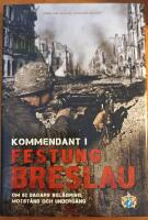 Kommendant i Festung Breslau : om 82 dagars bel&auml;gring, motst&aring;nd och underg&aring;ng