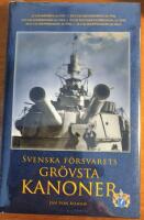Svenska f&ouml;rsvarets gr&ouml;vsta kanoner