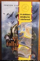 Vi var fallsk&auml;rmsj&auml;gare : femton tyska soldat&ouml;den 1939-1945