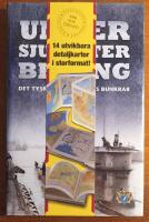Under sju meter betong : det tyska ub&aring;tsvapnets bunkrar 1941-1945