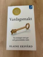 Vardagsmakt : tio strategier som ger och genomsk&aring;dar makt