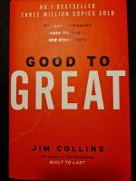Good to great : why some companies make the leap and others don't