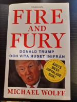 Fire & Fury: Donald Trump och Vita huset inifr&aring;n