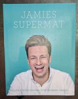 Jamies supermat - [recept f&ouml;r en piggare och friskare vardag]