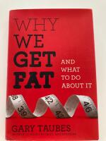 Why we get fat and what to do about it