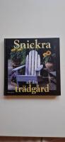 Snickra till din tr&auml;dg&aring;rd