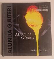 Alunda Gjuteri : handen, &ouml;gat & j&auml;rnet