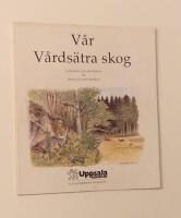 V&aring;r V&aring;rds&auml;tra skog : inspiration och information f&ouml;r l&auml;rare och andra bes&ouml;kare
