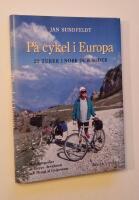 P&aring; cykel i Europa : 22 turer i norr och s&ouml;der