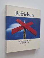 Befrielsen : stora boken om kristen tro