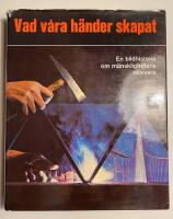 Vad v&aring;ra h&auml;nder skapat