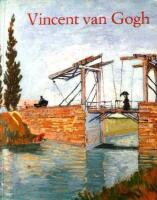 Vincent van Gogh : 1853 -1890 : vision och verklighet