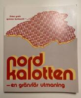 Nordkalotten : en gr&auml;nsl&ouml;s utmaning