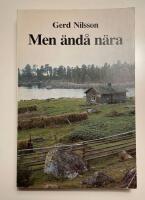 Men &auml;nd&aring; n&auml;ra : roman om en barndom