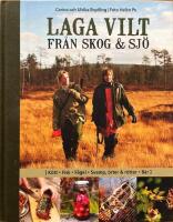 Laga vilt : fr&aring;n skog och sj&ouml;