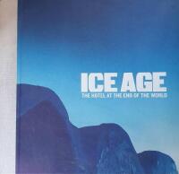 Ice age : [the hotel at the end of the world]