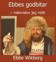 Ebbes godbitar : m&auml;nniskor jag m&ouml;tt