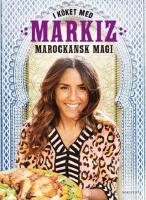 I k&ouml;ket med Markiz : marockansk magi