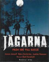 J&auml;garna - Fr&aring;n id&eacute; till succ&eacute;