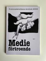 Medief&ouml;rtroende Publicistklubbens &aring;rsbok 2008