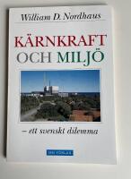 K&auml;rnkraft och milj&ouml; - ett svenskt dilemma
