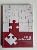 Vad &auml;r problemet? Publicistklubbens &aring;rsbok 2009
