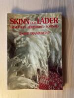 Skinn och l&auml;der : Tradition, beredning, s&ouml;mnad