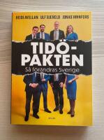 Tid&ouml;pakten - S&aring; f&ouml;r&auml;ndras Sverige