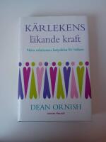 K&auml;rlekens l&auml;kande kraft : n&auml;ra relationers betydelse f&ouml;r h&auml;lsan