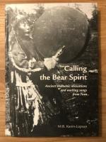 Calling the Bear Spirit, ancient shamanic invocations and working songs from Tuva