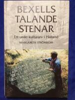 Bexells talande stenar : ett unikt kulturarv i Halland