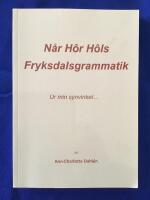 N&aring;r h&ocirc;r h&ocirc;ls : Fryksdalsgrammatik : ur min synvikel-