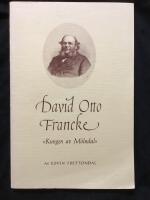 David Otto Francke &rdquo;Kungen av M&ouml;lndal&rdquo;