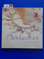 Berlocker : g&ouml;r egna armband, halsband och &ouml;rh&auml;ngen