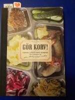 G&ouml;r korv! : korta, l&aring;nga, r&aring;a, starka