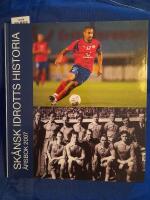 Sk&aring;nsk Idrotts Historia &Aring;rsbok 2007