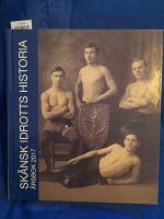Sk&aring;nsk Idrotts Historia &Aring;rsbok 2017