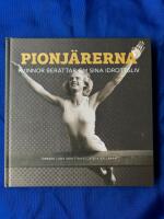 Pionj&auml;rerna - kvinnor ber&auml;ttar om sina idrottsliv