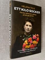 Ett kilo socker : farmor gl&ouml;mmer aldrig priset p&aring; sitt liv