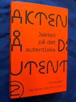 Jakten p&aring; det autentiska