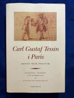 Carl Gustaf Tessin i Paris : Konst och politik : brevv&auml;xling med Carl H&aring;rleman