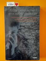 Early Development and its Disturbances