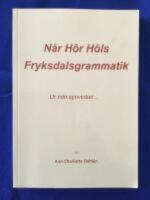 N&aring;r h&ocirc;r h&ocirc;ls : Fryksdalsgrammatik : ur min synvikel-