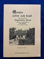 Gamla seder och bruk fr&aring;n s&ouml;dra delen av Ingelstads h&auml;rad