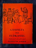 G&aring;sasylta och Fl&auml;skasteg - Slaktemad och gillesmad - &Ouml;sterlensk kokbok