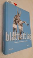 Bl&aring;tt ett lag : den b&auml;sta elvan n&aring;gonsin i Malm&ouml; FF