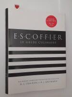 Escoffier The Complete Guide to the Art of Modern Cookery