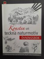 Konsten att teckna naturmotiv: &ouml;vningsbok