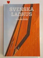 Svenska Ladhus och en koja