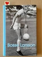 Bosse Larsson - En sk&aring;nsk Samuraj